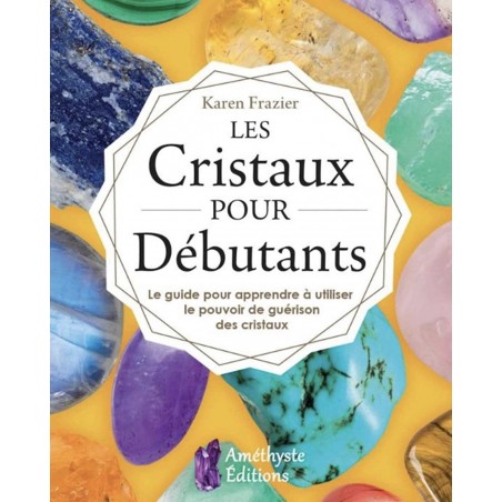 Les Cristaux pour Débutants